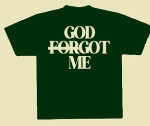 “God Got Me” Green
